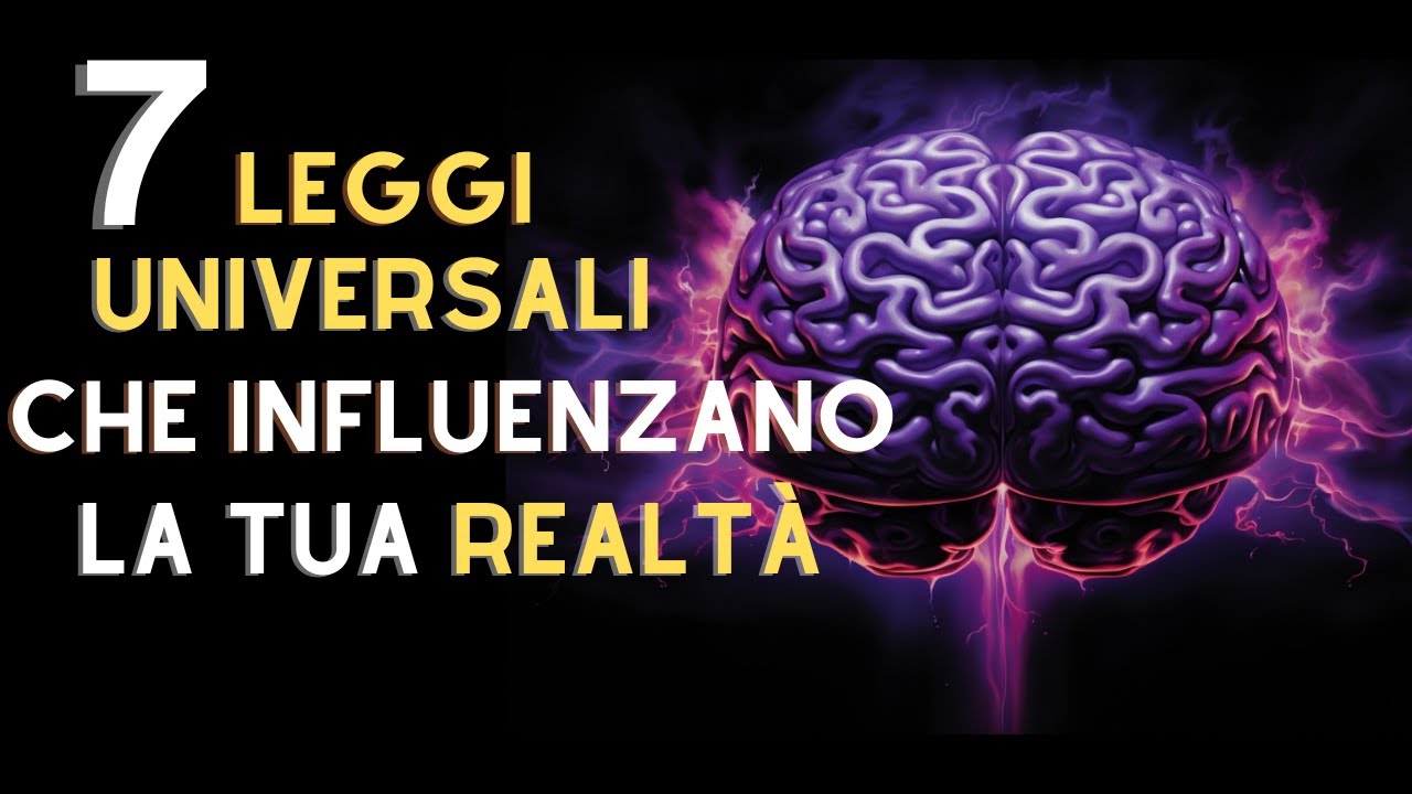 7 Leggi Universali che influenzano la Realt&agrave; | Legge di Attrazione