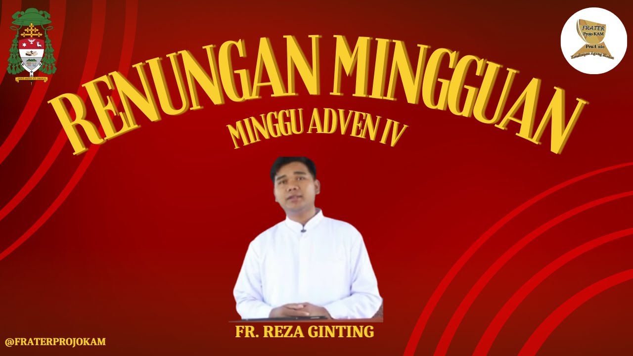 Renungan Mingguan Katolik Frater Projo KAM, Minggu Adven IV, 22 Desember 2024