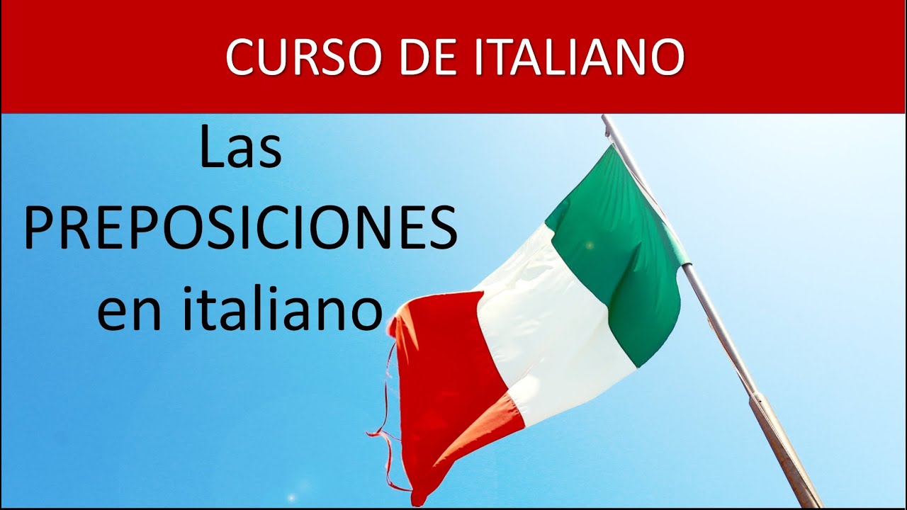 Curso de Italiano - Cuales son las preposiciones en italiano