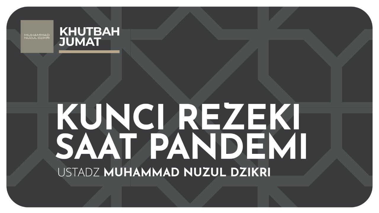 KUNCI REZEKI SAAT PANDEMI | Khutbah Jumat