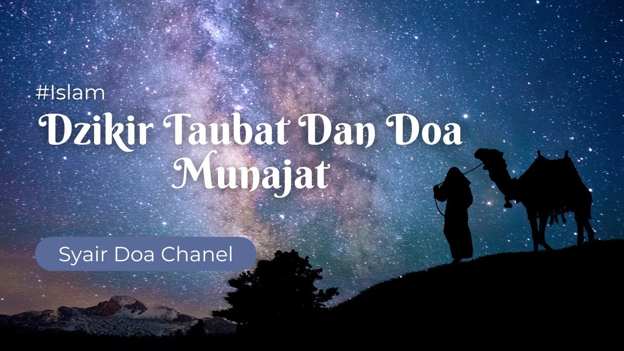 Dzikir Taubat Dan Doa Munajat  1jam
