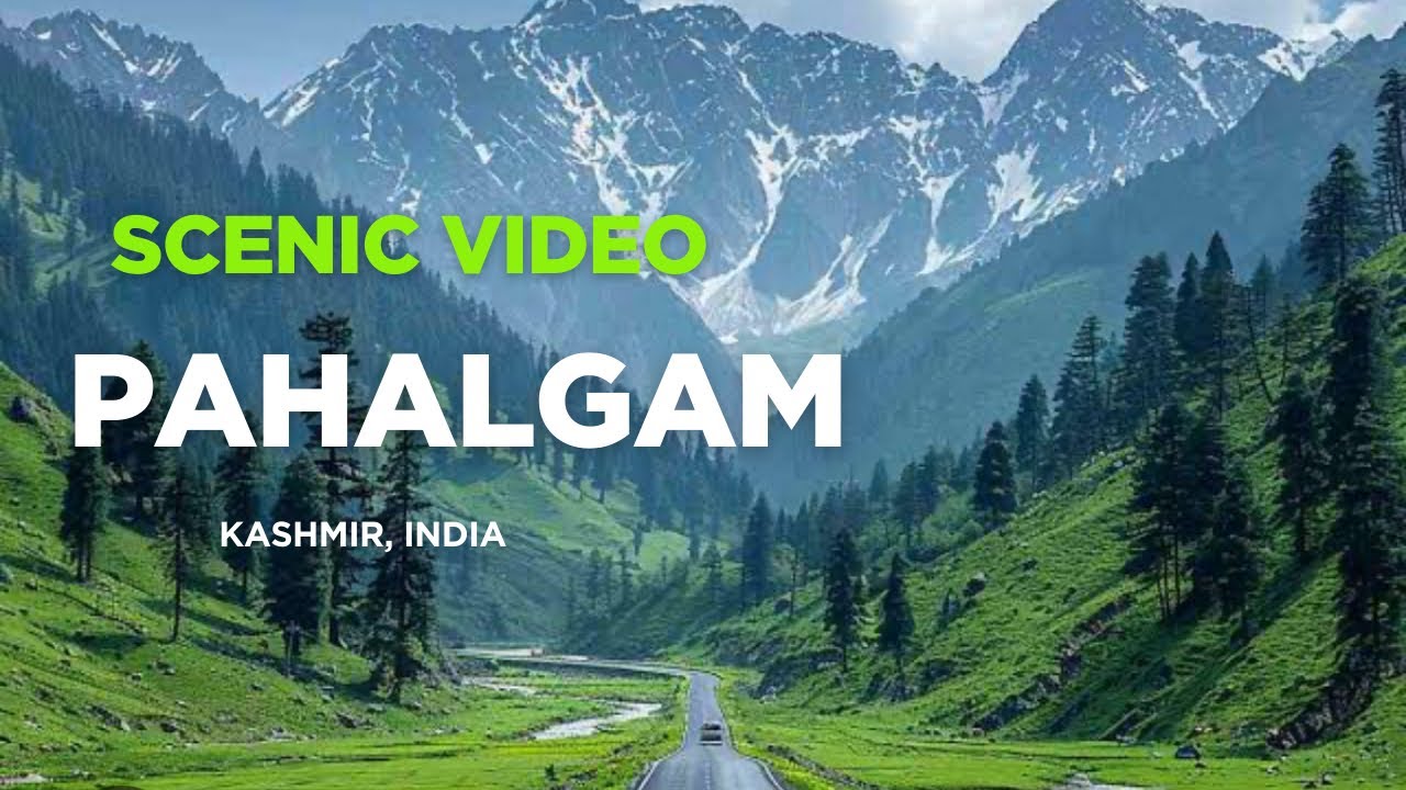 Pahalgam Cinematic | Aru, Betaab, Baisaran in Stunning 4K