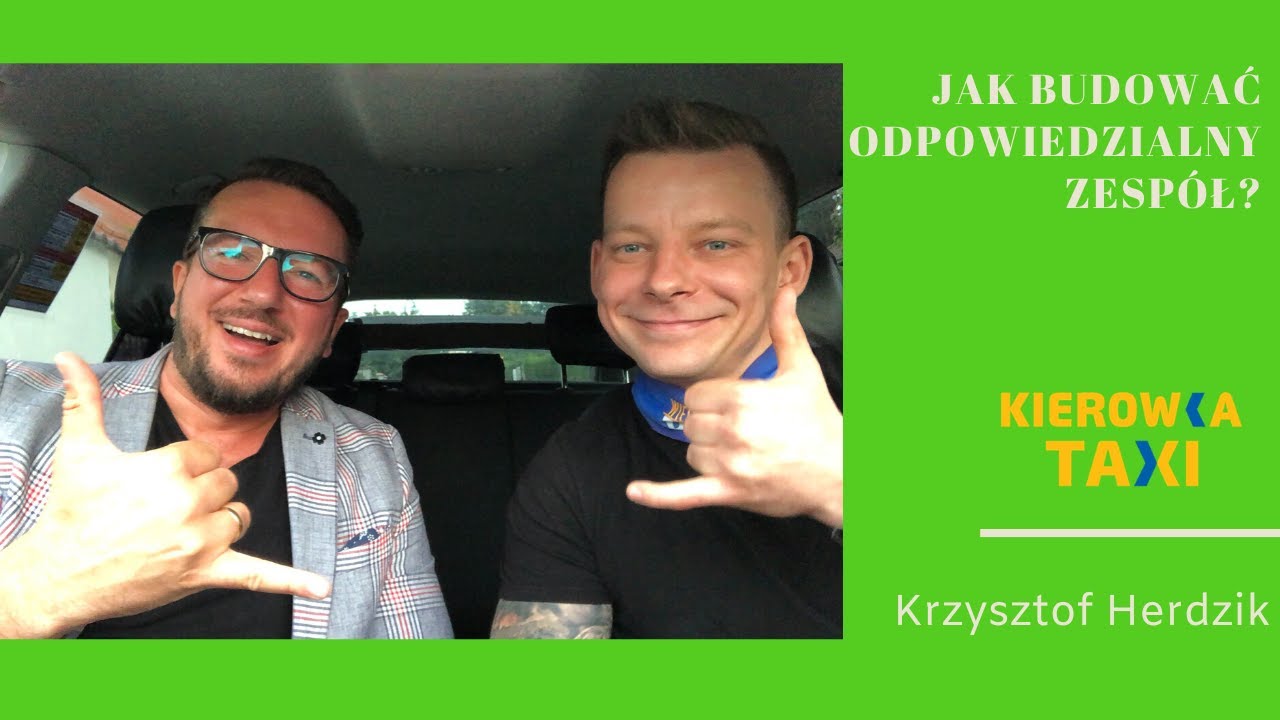 Jak budować zesp&oacute;ł? - Krzysztof Herdzik #20 TAXI SHOW