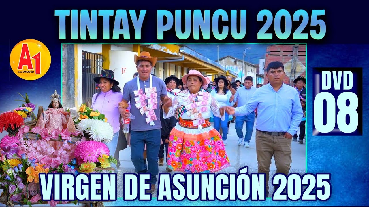 🔴 Tintaypuncu 2025 - Gran Fiesta en Honor a  la Virgen de Asunci&oacute;n - Fam. Espinal Romani / DVD 08