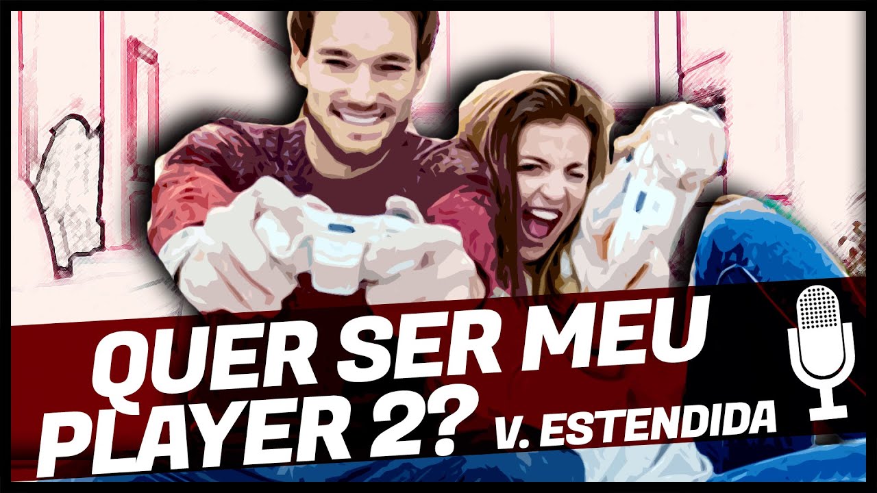 🎮 QUER SER MEU PLAYER 2? 🕹 Música em versão Estendida
