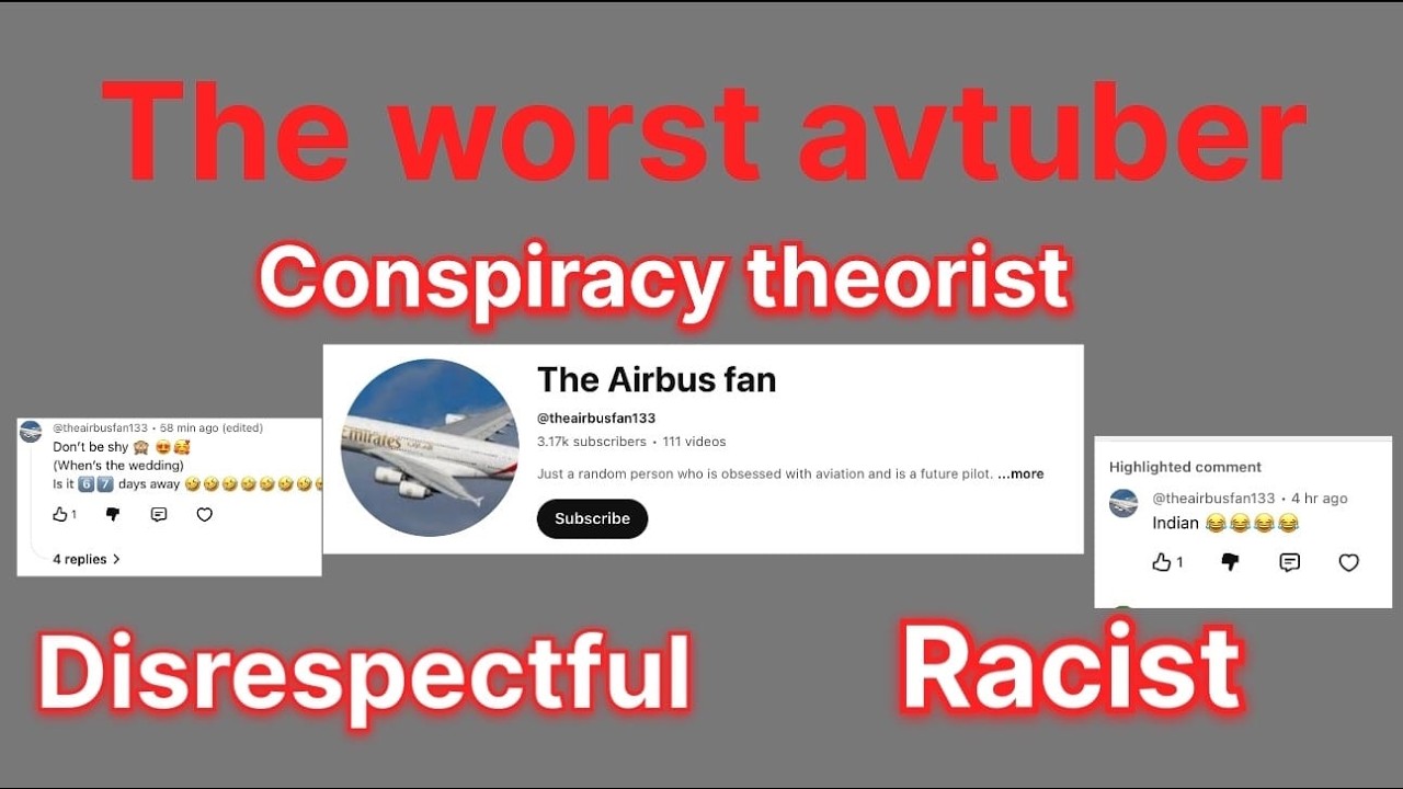 He is deteriorating the Aviation community - @theairbusfan133