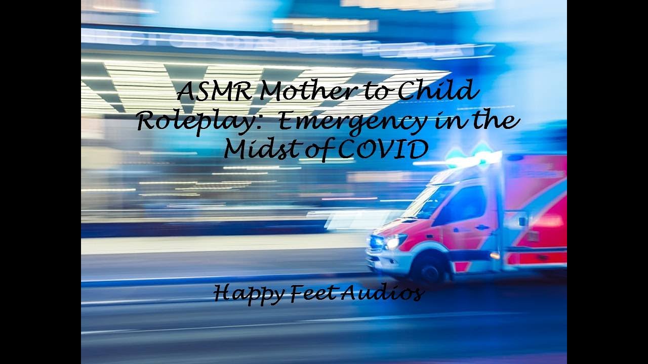 ASMR Mother to Child RP: Emergency in the Midst of COVID {F4A}