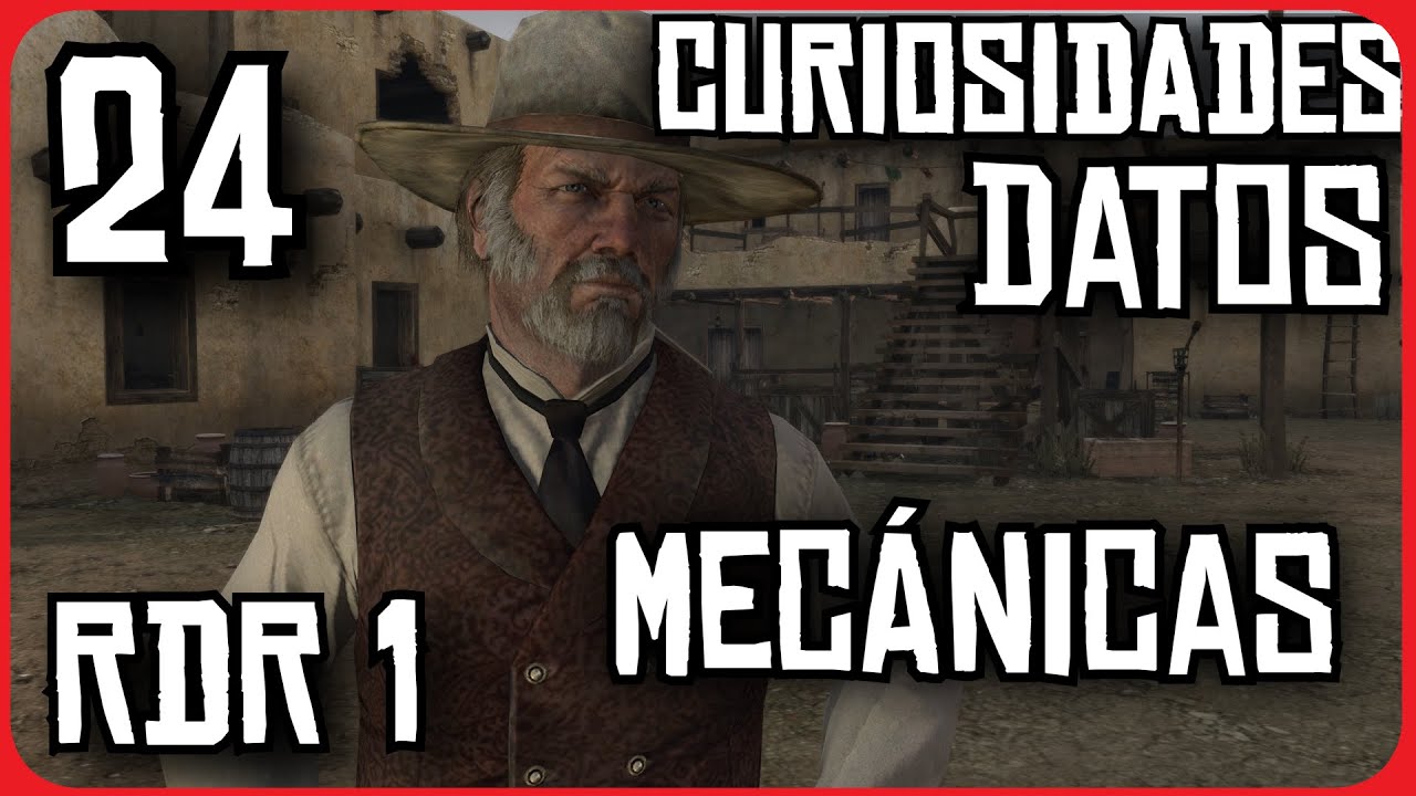 Otros 24 DATOS, MECÁNICAS y CURIOSIDADES de Red Dead Redemption 1 POCO CONOCIDAS