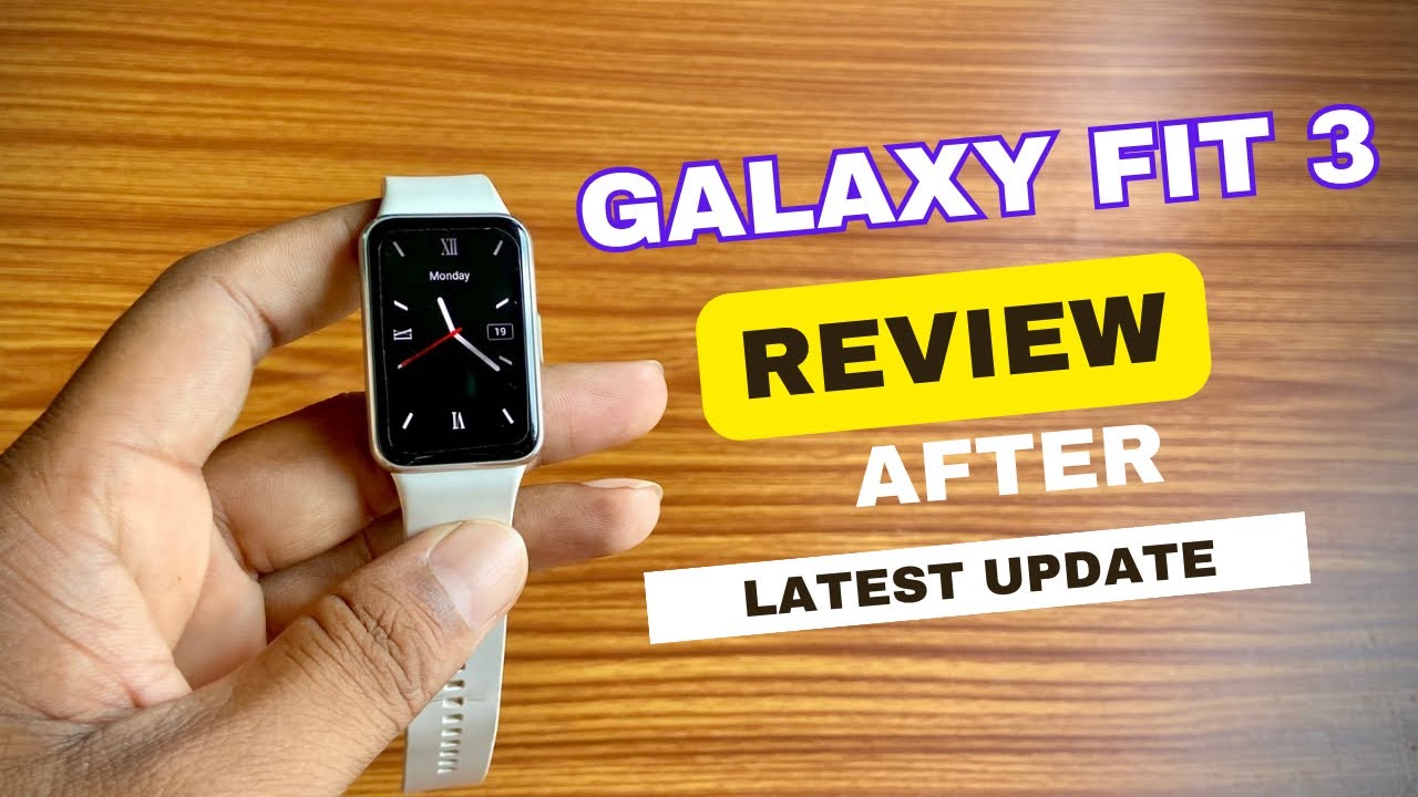 Samsung Galaxy Fit 3 Review after Latest Update | Should you buy it?