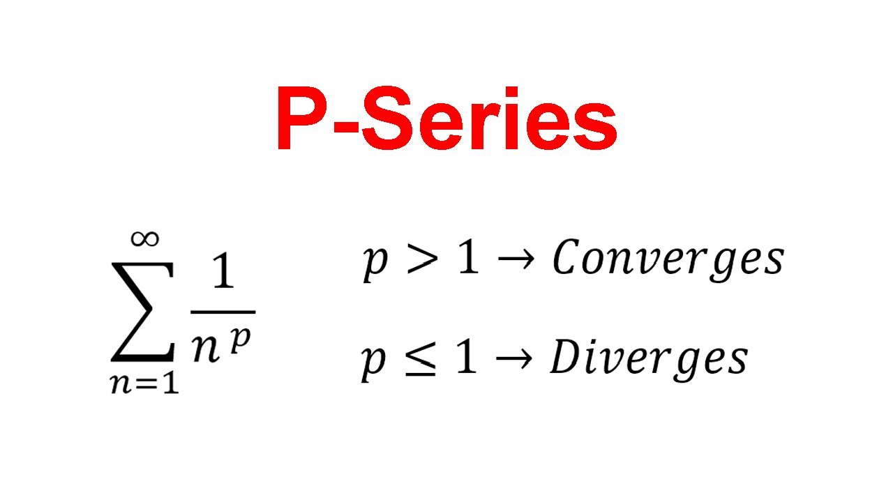 P-Series and Converging vs. Diverging (Calc 2)