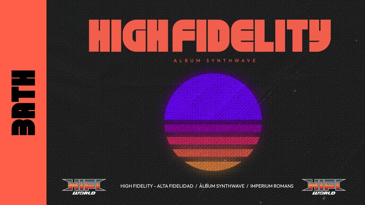 ROMANS -  BATH | Álbum SYNTHWAVE HIGH FIDELITY - HI-FI WORLD