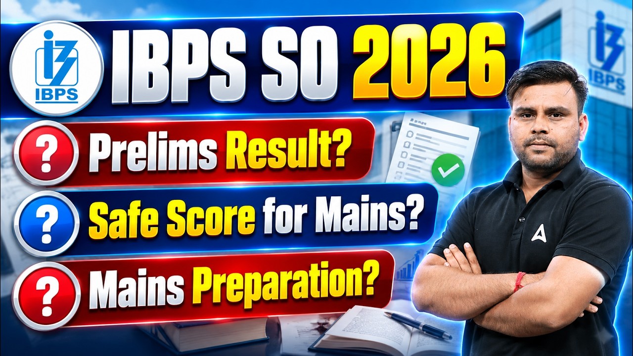 IBPS SO 2026 Prelims Result? | Safe Score for Mains & Complete Preparation Strategy