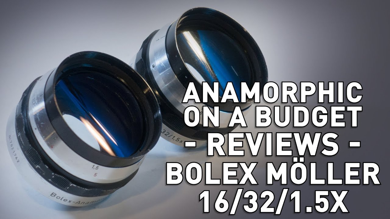 Bolex Moller Anamorphot 16/32/1.5x and Moller 32/1.5x - Amazing Anamorphic Lenses Review