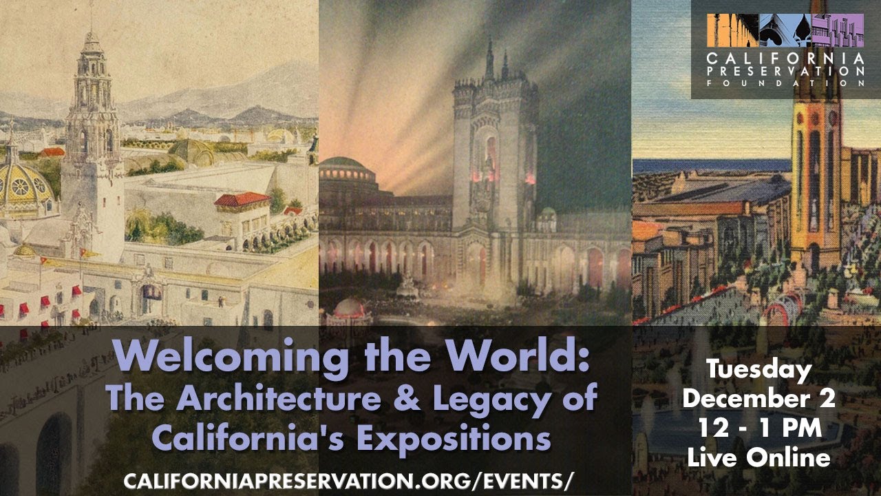 Part 1: The Architecture & Legacy of California's World Fairs and Expositions