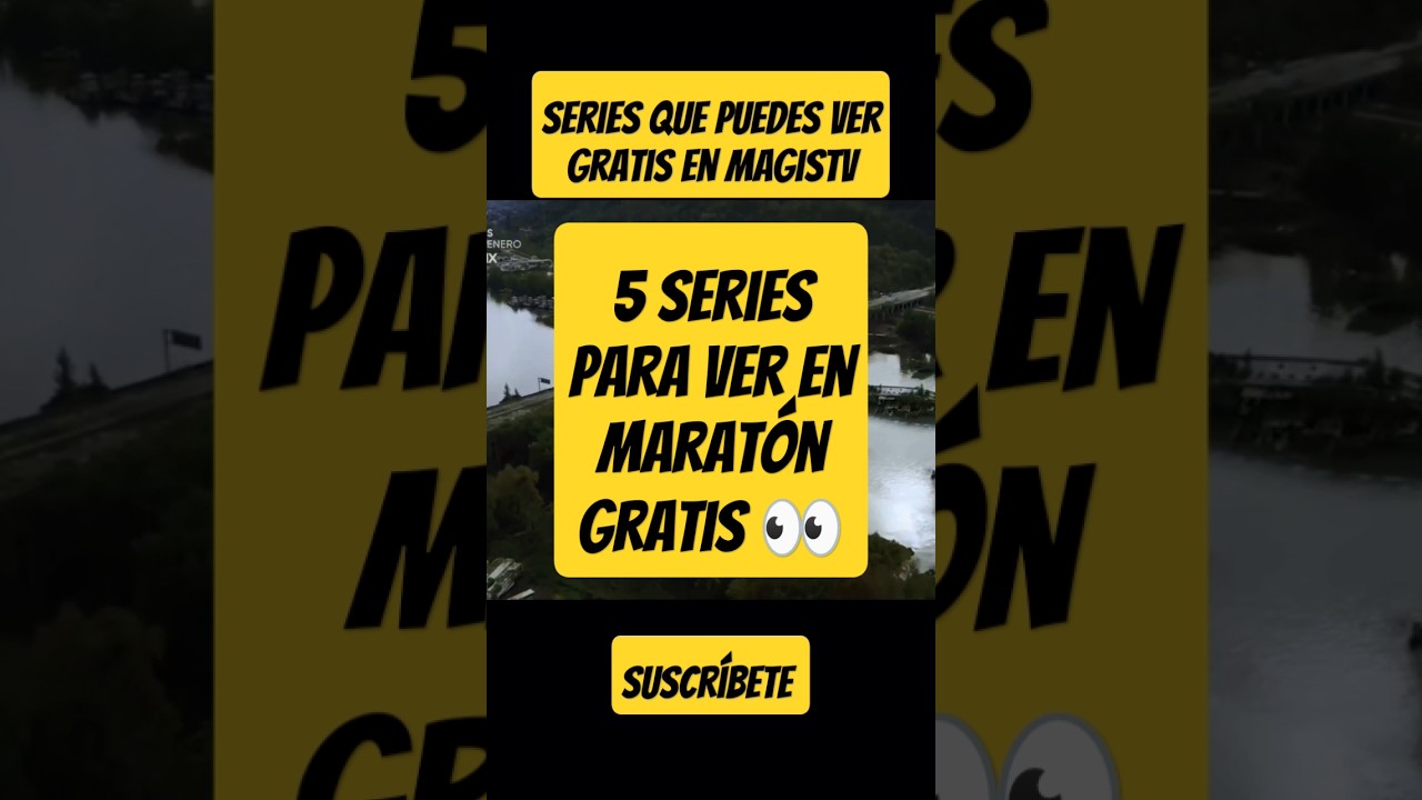 5 Series que puedes ver totalmente gratis en MagisTV. 