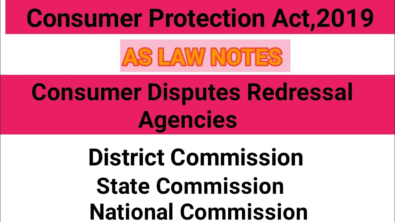 Consumer Disputes Redressal Commission || Consumer Protection Act,2019 || AS LAW NOTES||