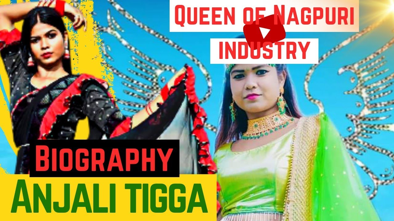 Anjali Tigga Biography - Queen 👑 of Nagpuri Industry - Anjali Tigga Lifestyle @nineshmusic
