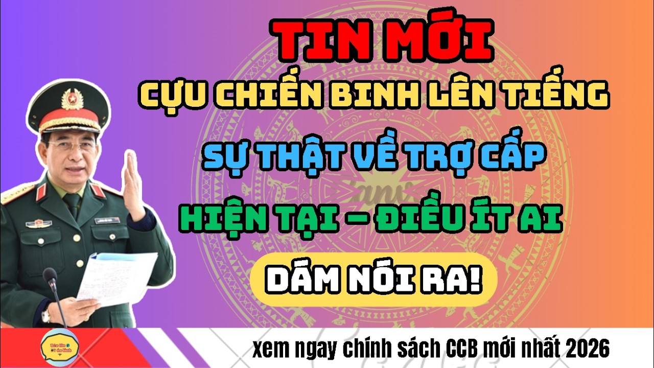 Cựu Chiến Binh LÊN TIẾNG: SỰ THẬT về TRỢ CẤP hiện tại – Điều ít ai dám nói ra