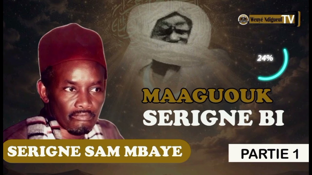 MAAGUOUK BOROM TOUBA GUI AK SERIGNE SAM MBAYE