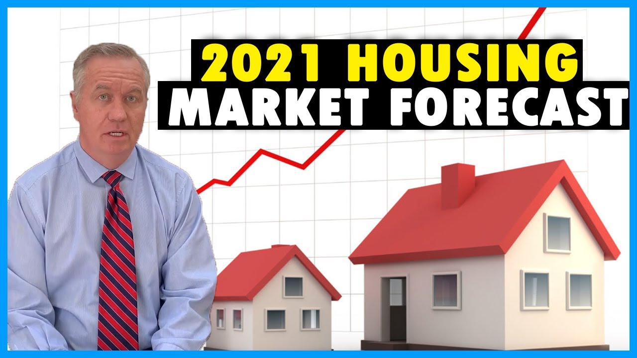 2021 Housing Market Forecast