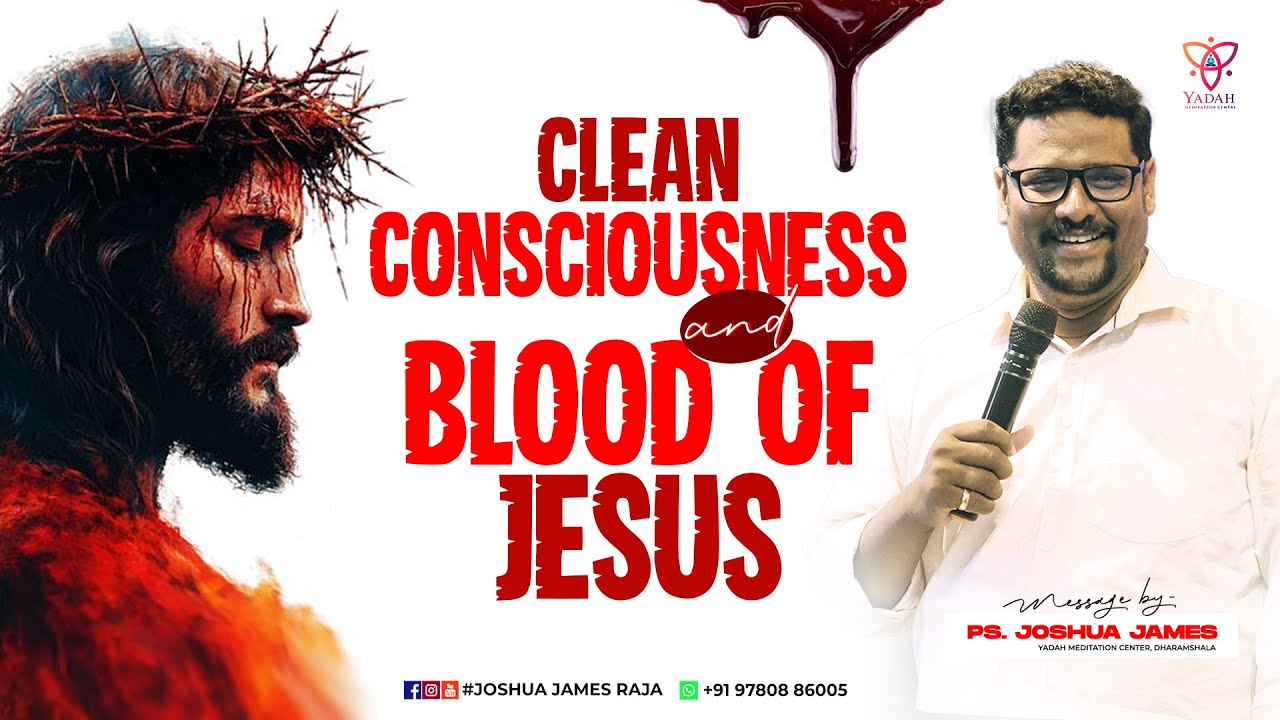 Clean Consciousness and Blood of Jesus | Pr.Joshua James | Yadah Meditation Center