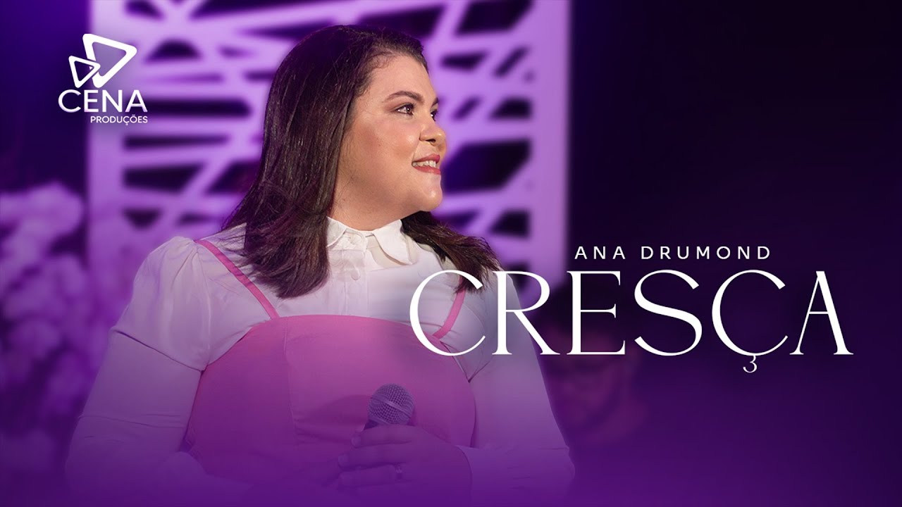 Ana Drumond l Cresça (Clipe Oficial)