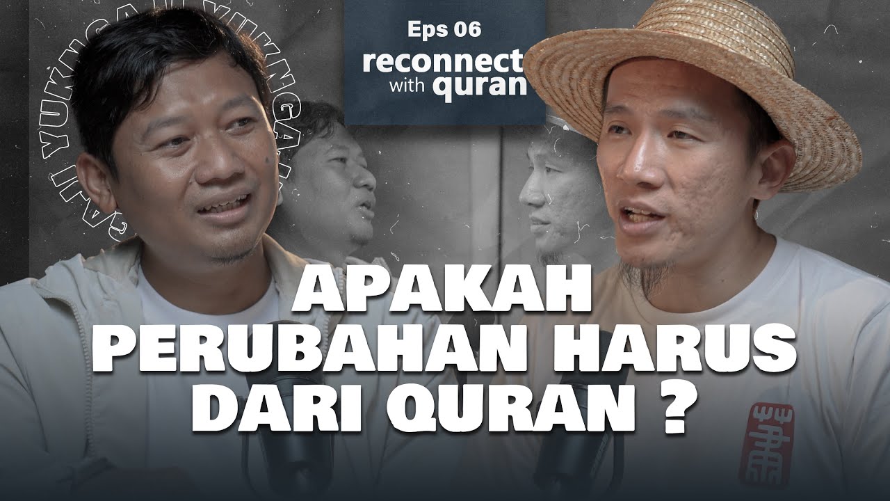 Ngerinya Ide Dari Quran Untuk Perubahan Peradaban -  Reconnect with Quran Eps 6