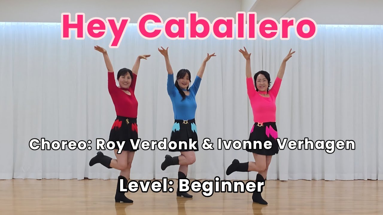 Hey Caballero Linedance | Beginner | Choreo: Roy Verdonk & Ivonne Verhagen