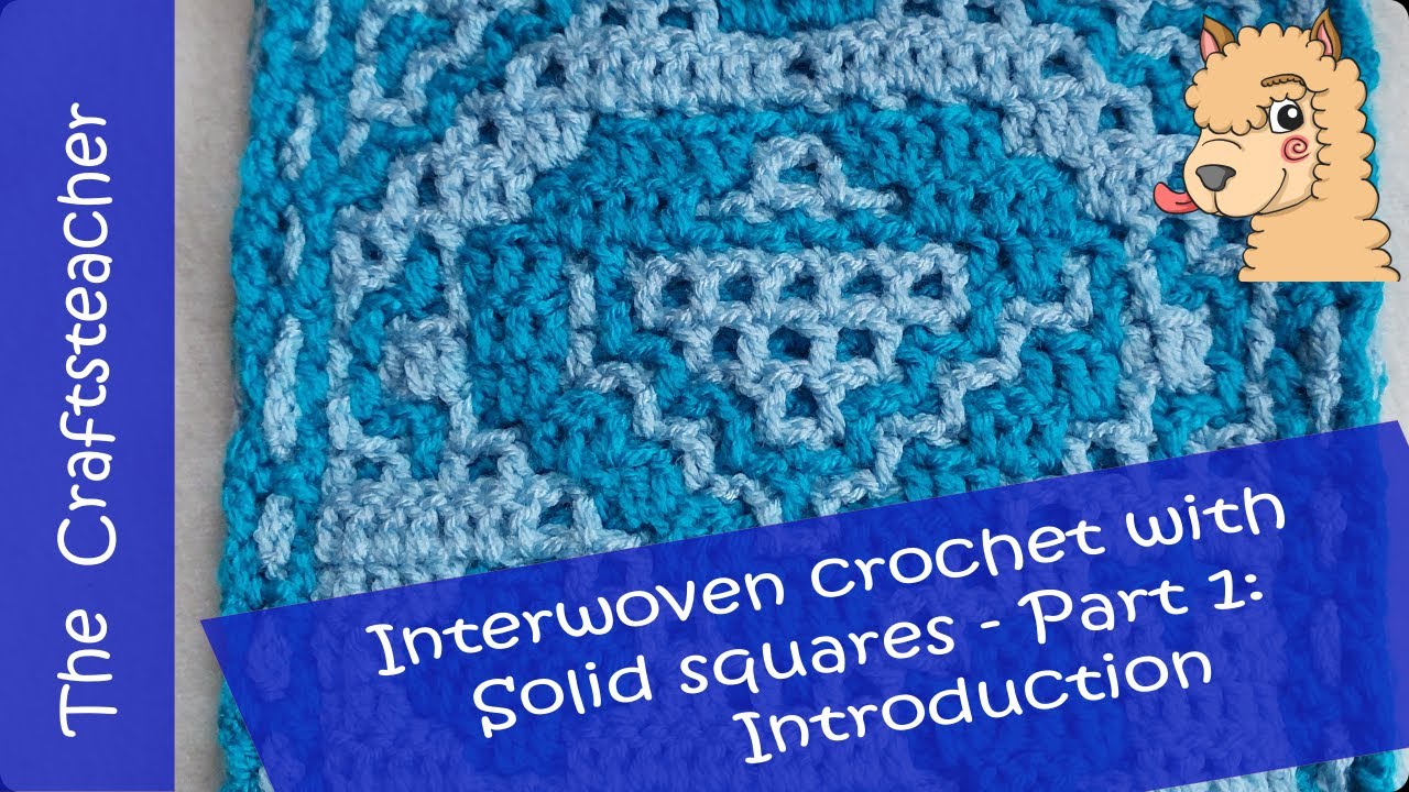Interwoven crochet: Solid Squares tutorial, part 1, introduction