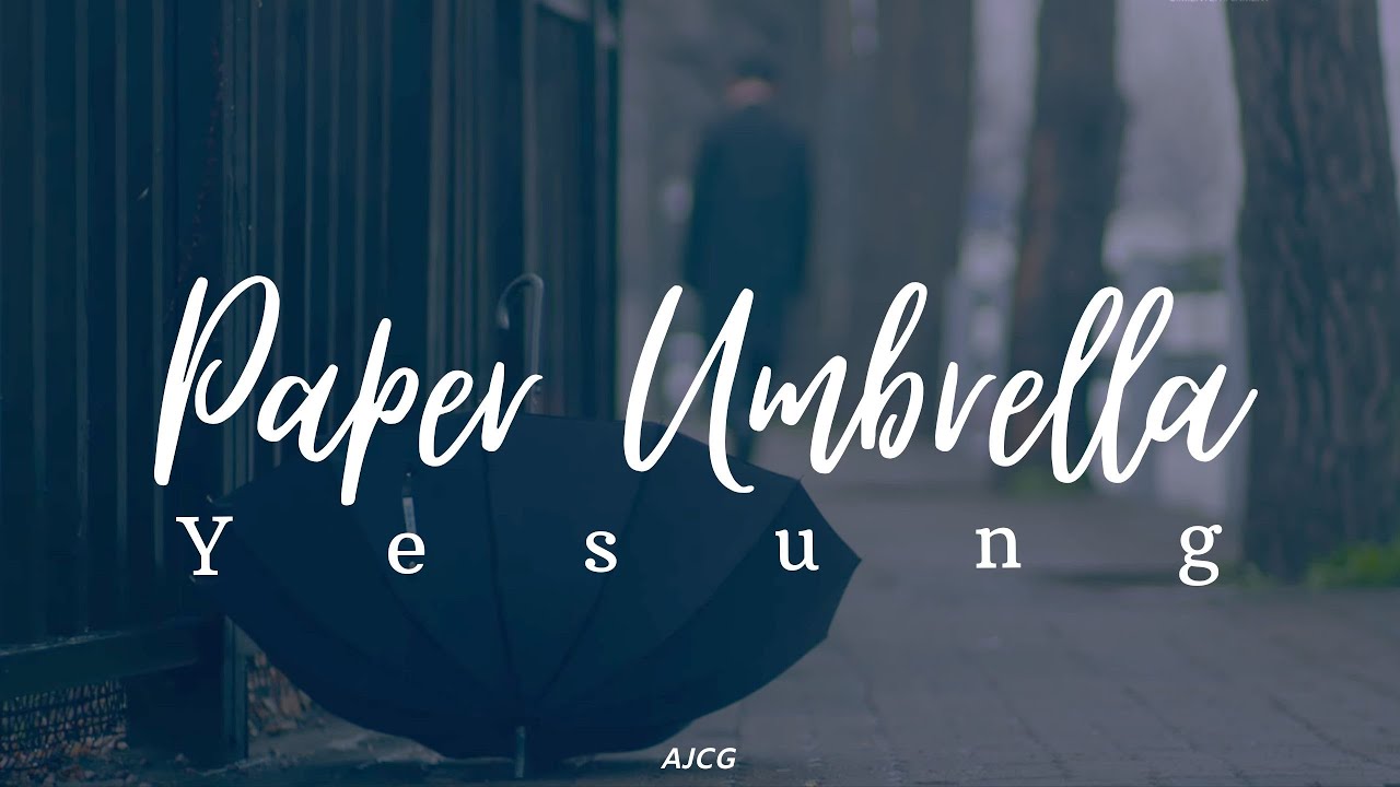Yesung − Paper Umbrella // Sub. Español