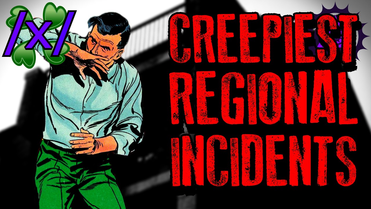 Creepiest Regional Incidents | 4chan /x/ Paranormal Greentext Stories Thread