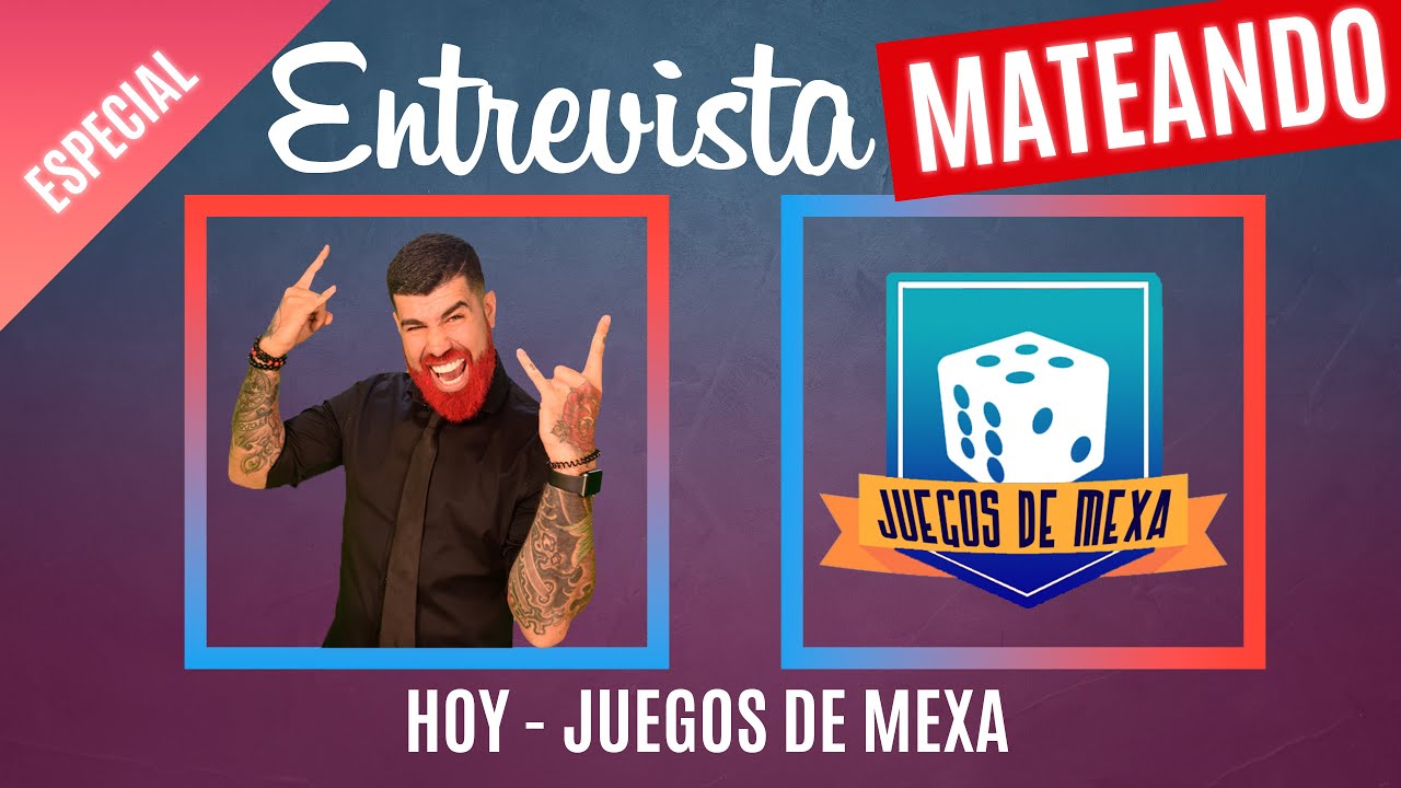 🧉 ENTREVISTA MATEANDO - HOY JUEGOS DE MEXA - Juegos de Mesa