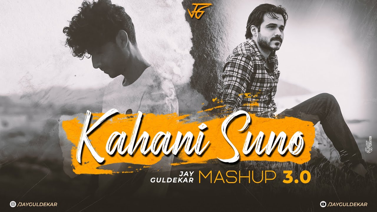 Kahani Suno Mashup 3.0 | Jay Guldekar | Kaifi Khail | Main Agar Kahoon
