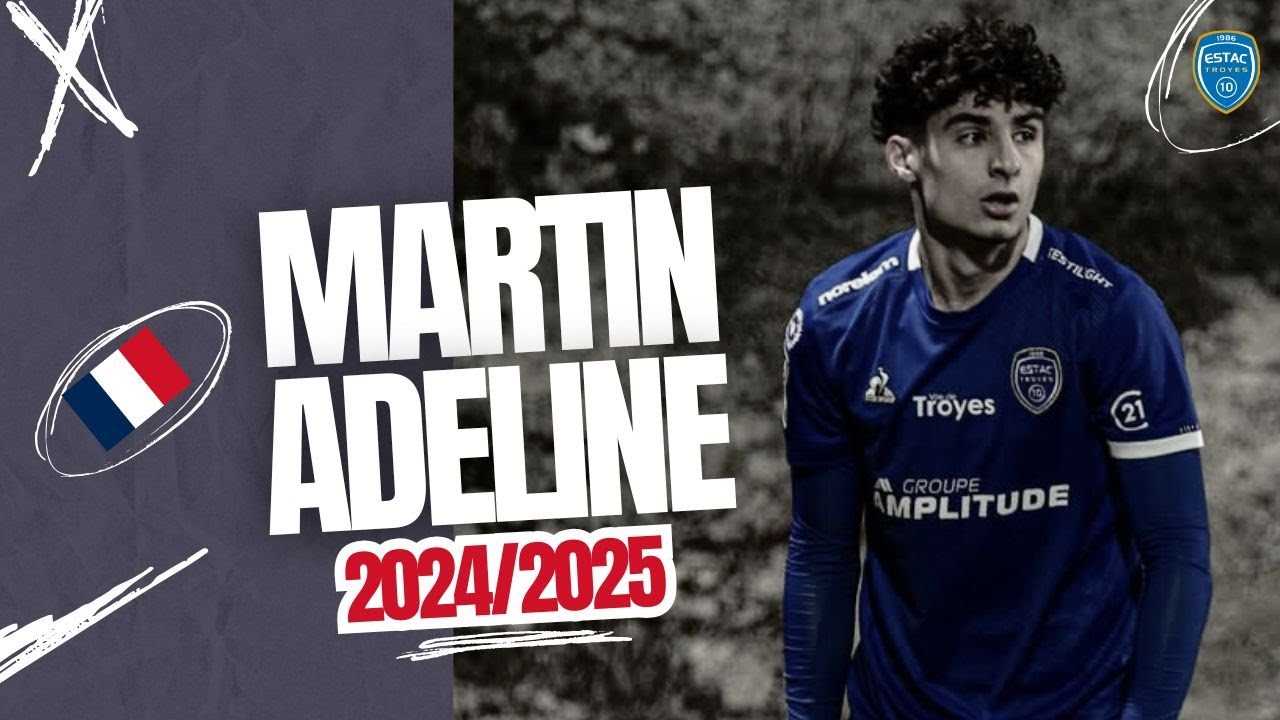 MARTIN ADELINE | The Young Playmaker