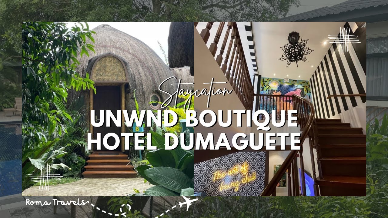 UNWND Boutique Hotel, Dumaguete, Hotel and Room Tour, Where to Stay DGT: ROMA