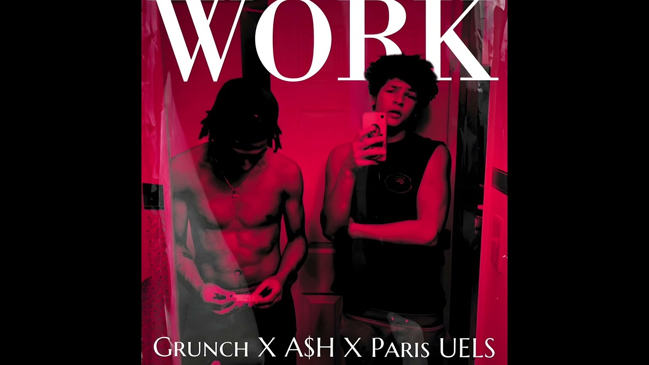 GRUNCH X A$H X PARIS UELS - WORK