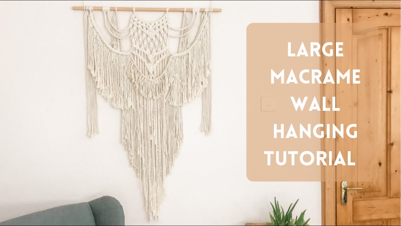 Large Macrame Wall Hanging Tutorial - Macrame Tutorial Step By Step