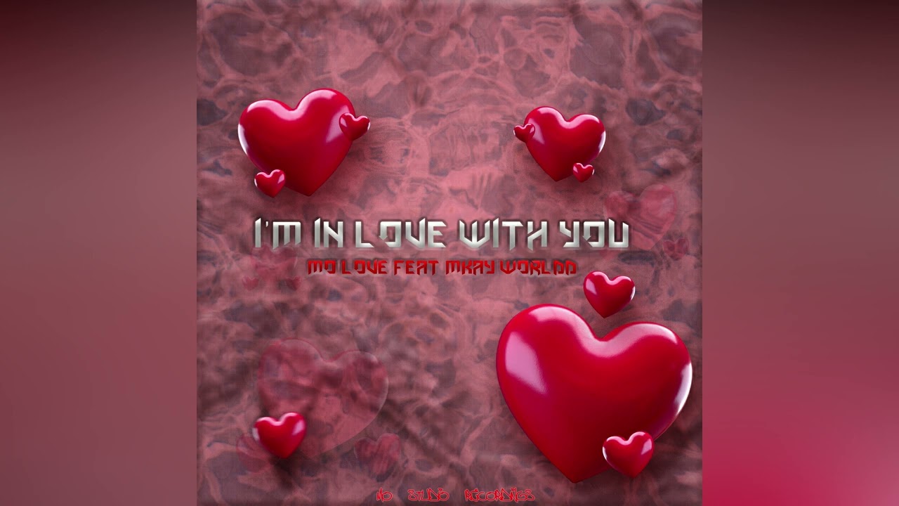I'm in love with you Feat Mkay Worldd