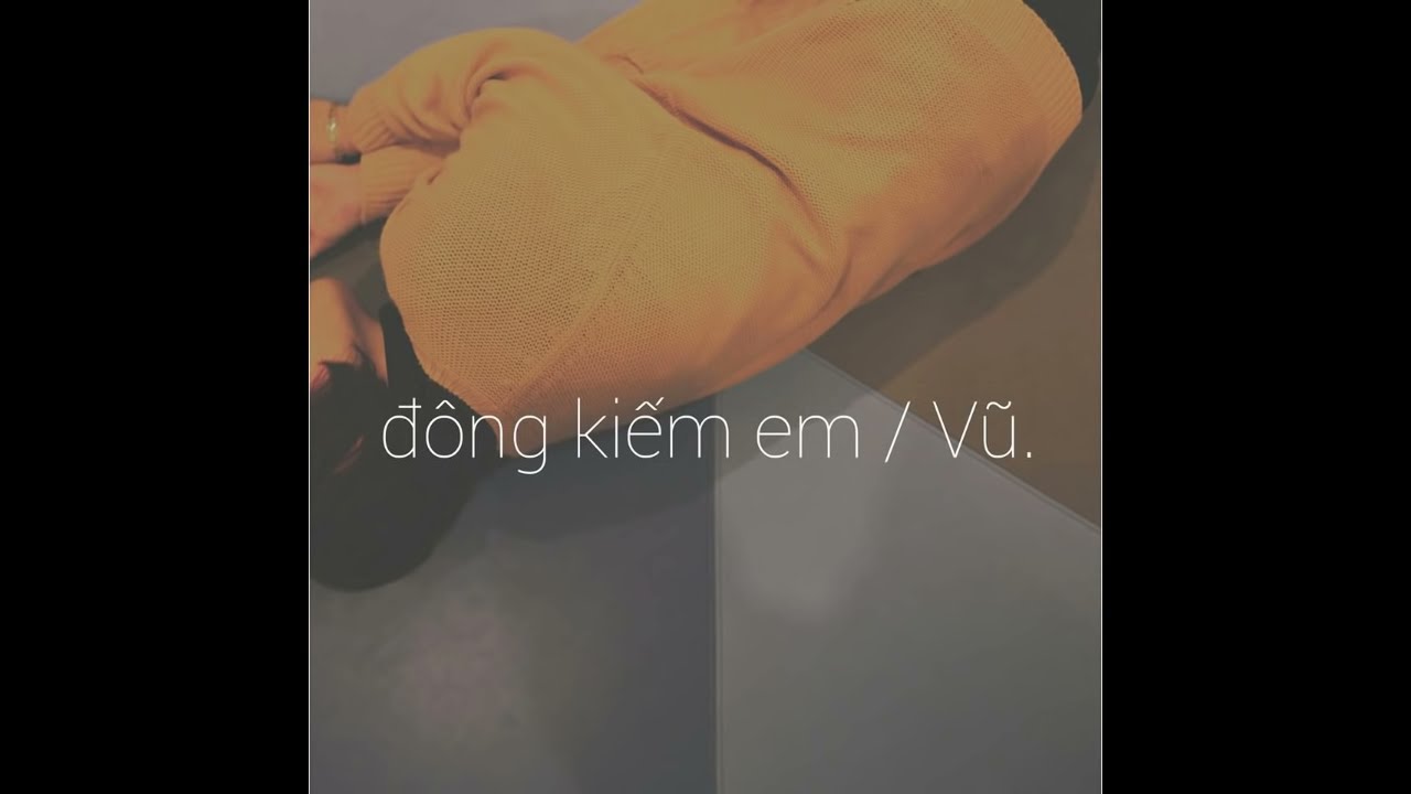 ĐÔNG KIẾM EM / Vũ. (Original)