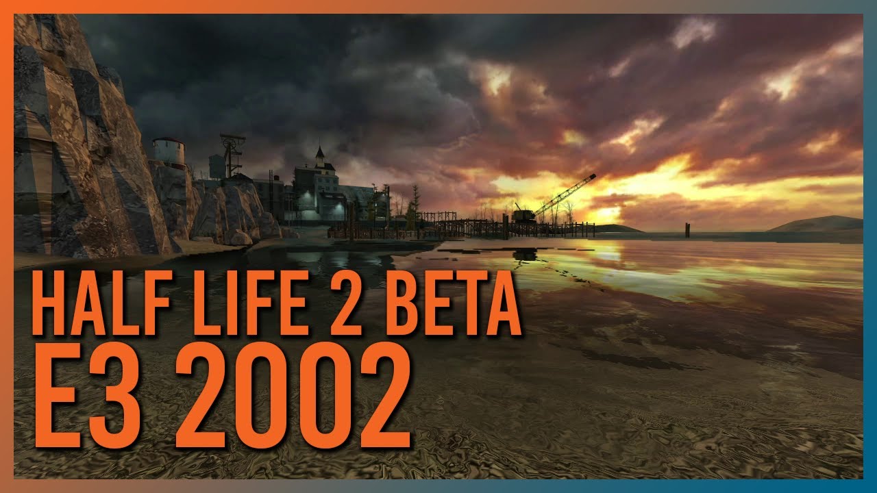 Half Life 2 Beta: E3 2002 - The Maps That Never Were