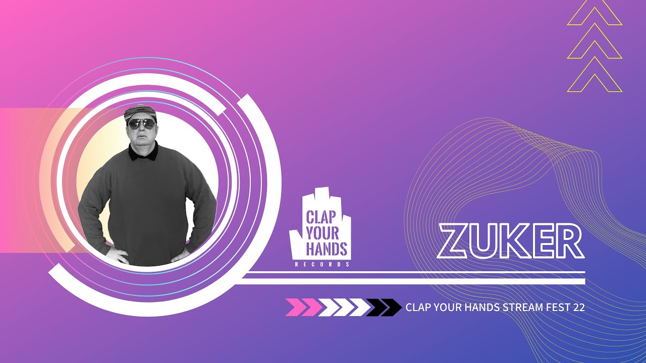 Javier Zuker - Clap Your Hands Stream Fest 22
