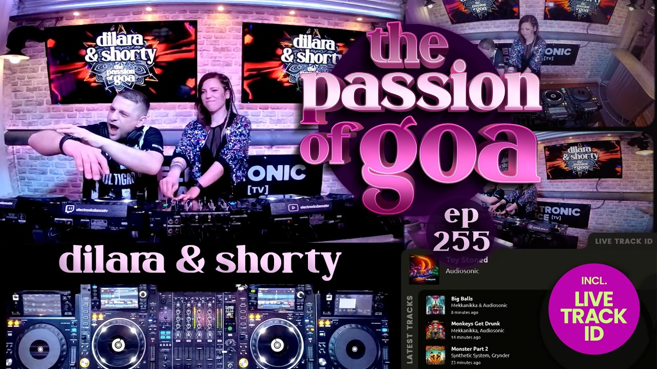 Dilara & Shorty - The Passion Of Goa, ep. 254 | DJ-Set (60 min.), Psy- & Progressive Trance - DJ-Mix