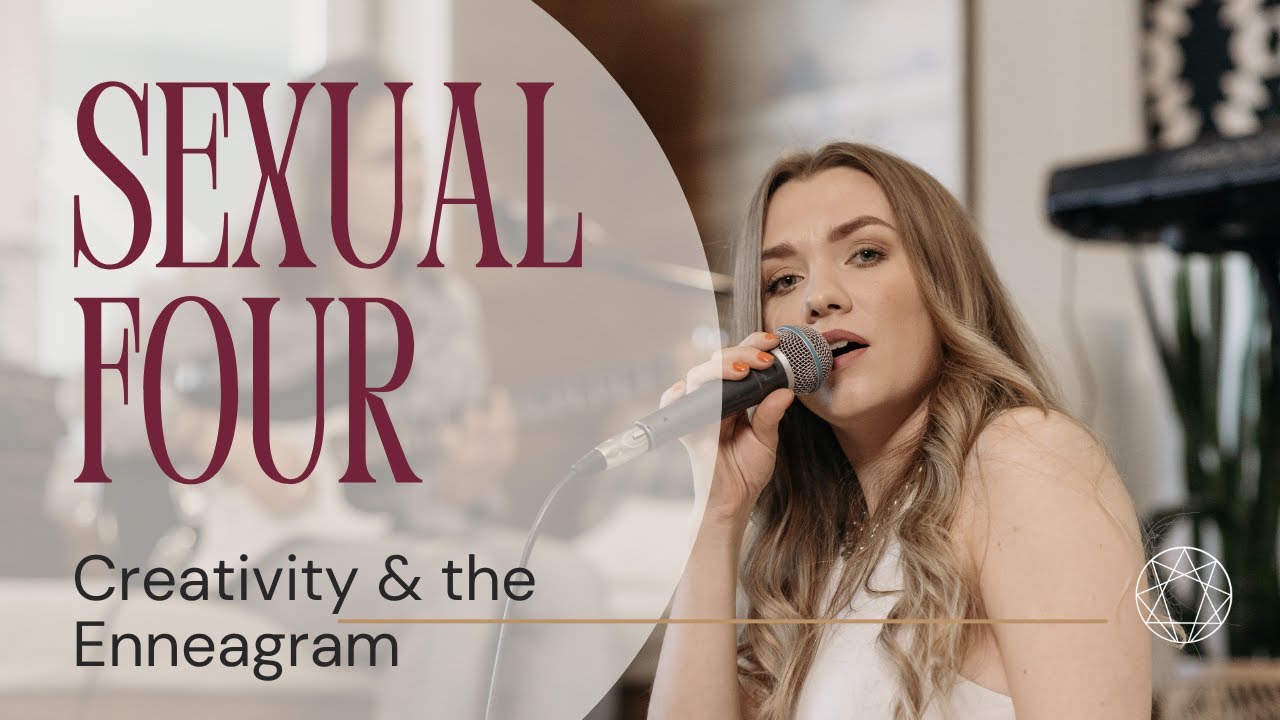 Enneagram Sexual Four: Creativity & the Enneagram: