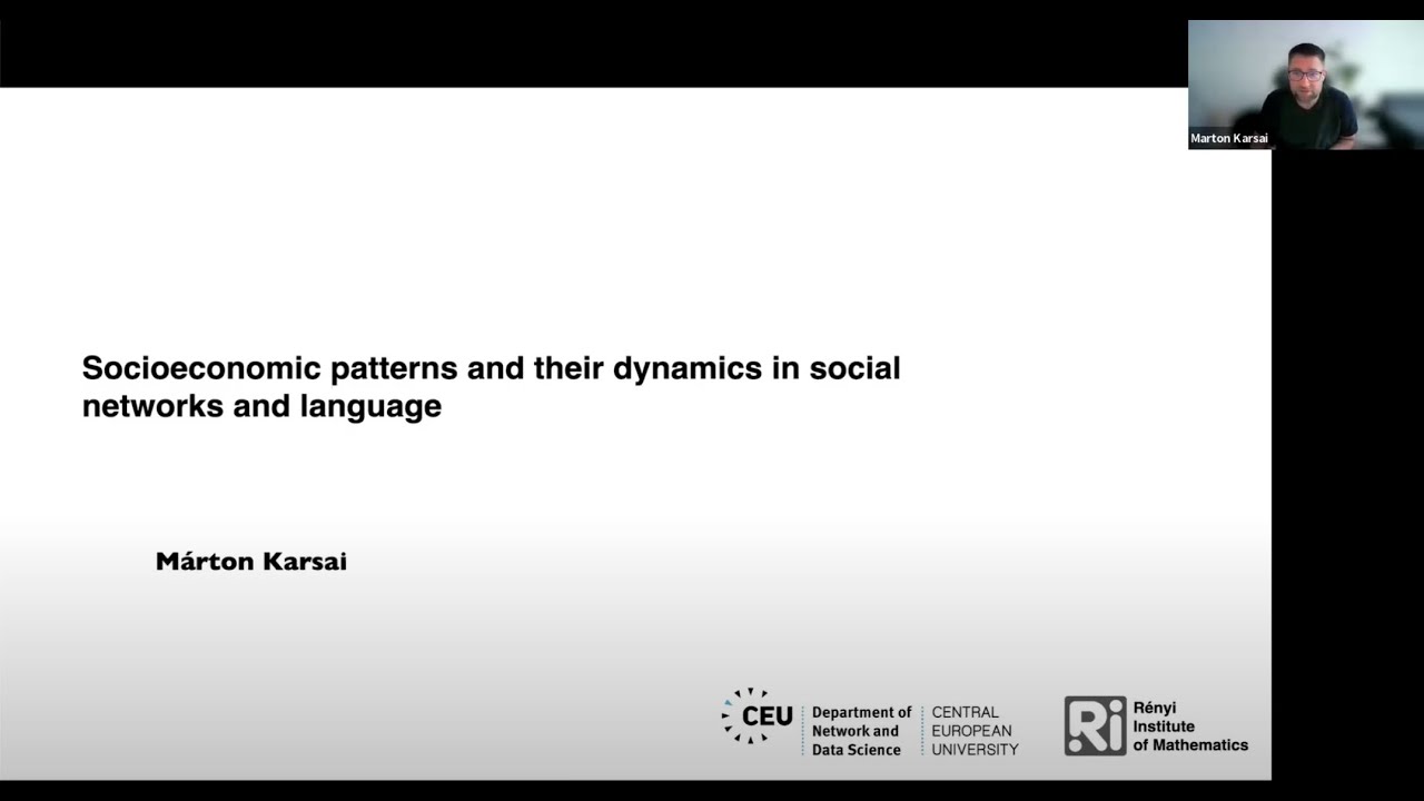 Marton Karsai: Socioeconomic patterns and their dynamics in social networks and language.