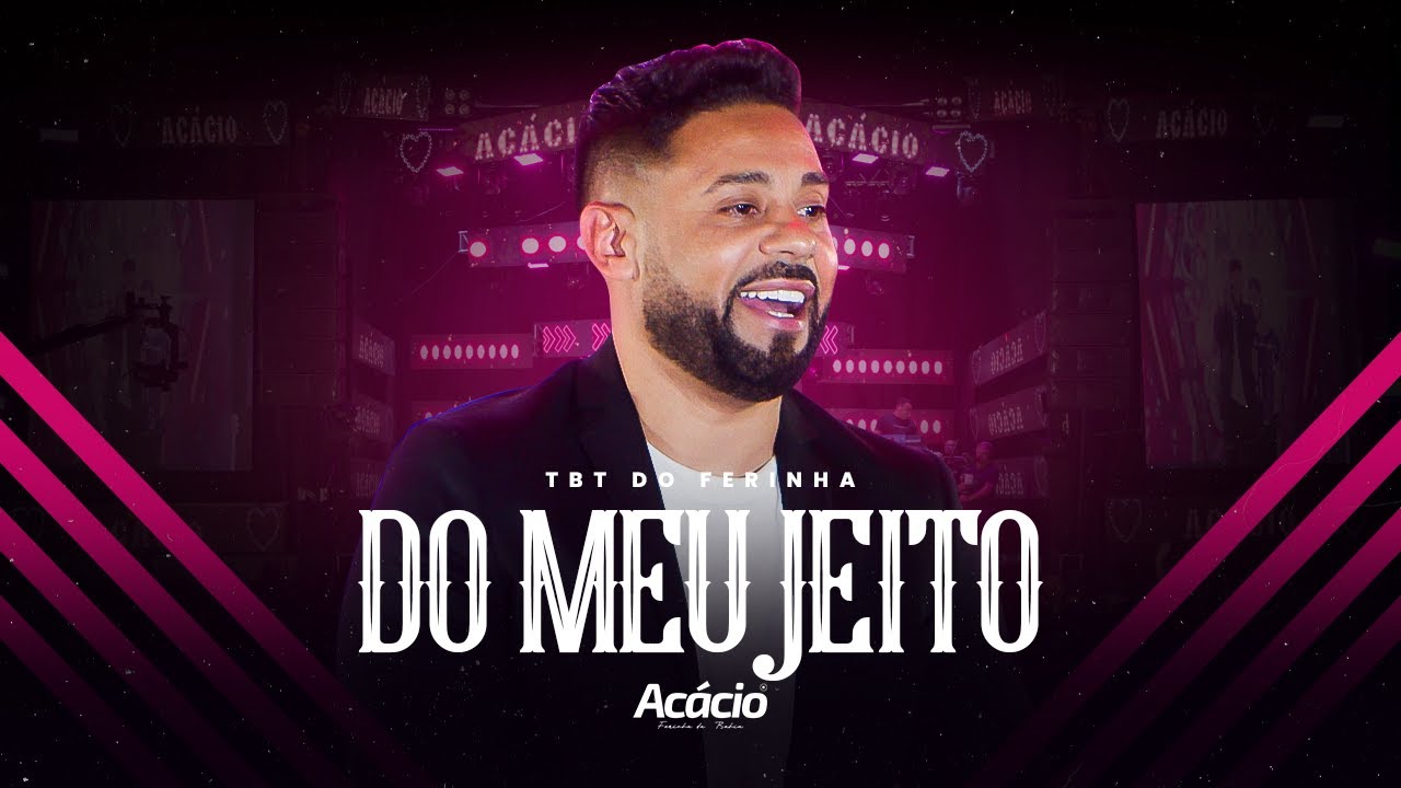 Acácio Ferinha da Bahia - DO MEU JEITO (DVD TBT DO FERINHA)#acacioferinhadabahia