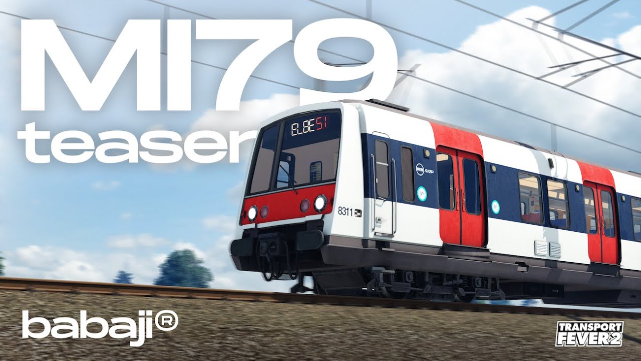 MI79 Teaser - Babaji | Transport Fever 2