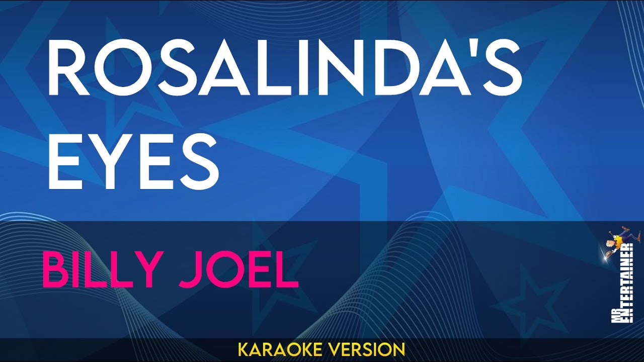 Rosalinda's Eyes - Billy Joel (KARAOKE)