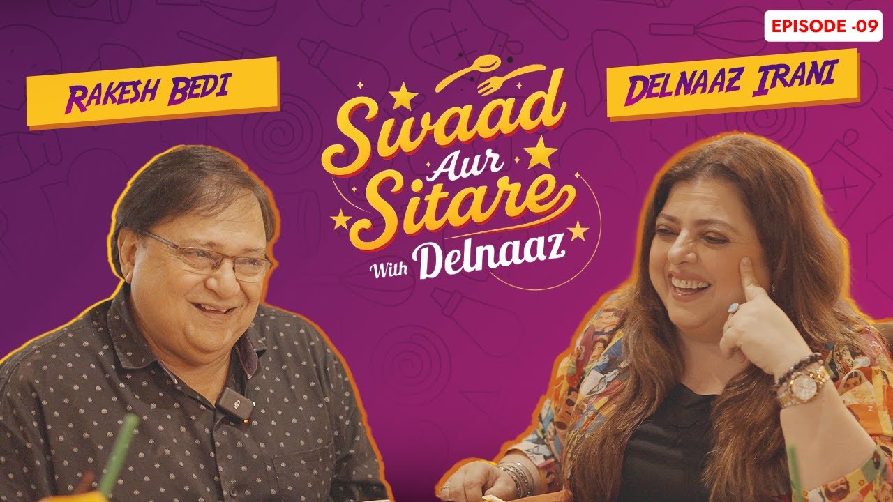 Delnaaz Irani with Rakesh Bedi | Mughlai Delights & Candid Talks | Swaad aur Sitare Ep 9