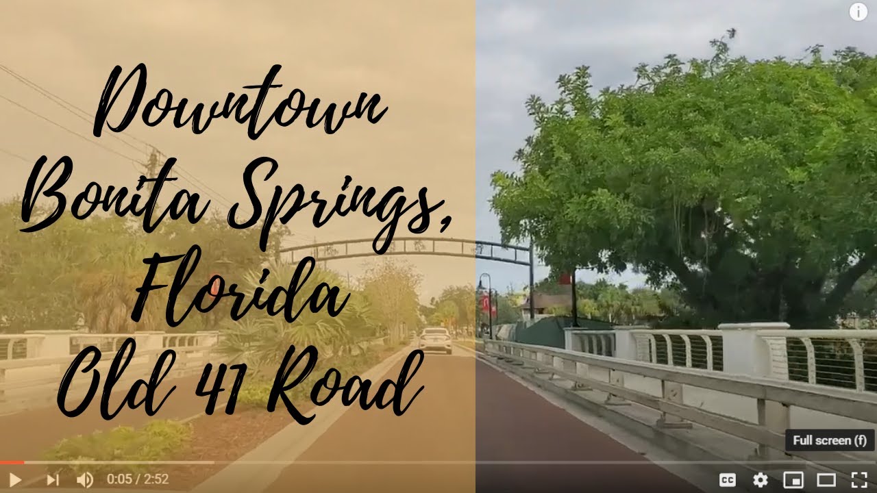 Downtown Bonita Springs, Florida Tour of Old 41 Road