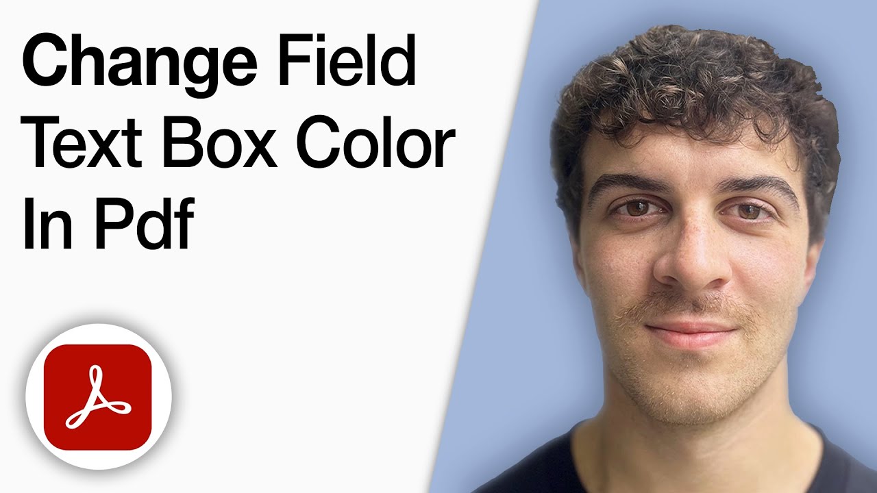 How to Change Field Text Box Color in PDF Document by Using Adobe Acrobat Pro [2025 Full Guide]